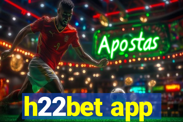 h22bet app