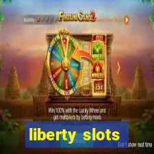 liberty slots