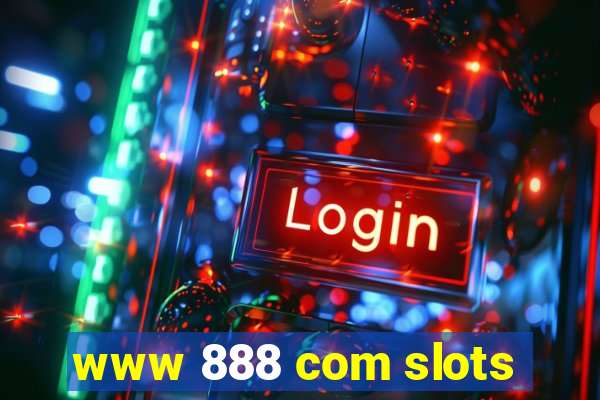 www 888 com slots