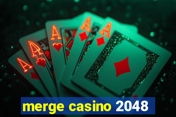 merge casino 2048