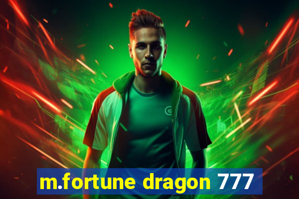 m.fortune dragon 777