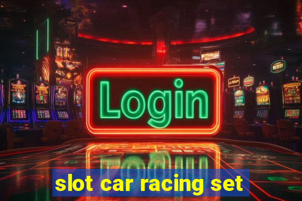 slot car racing set