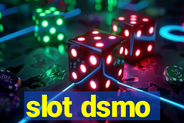 slot dsmo