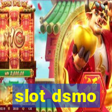 slot dsmo