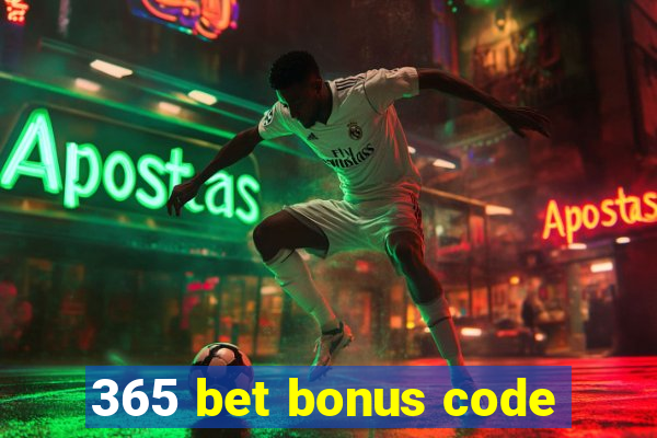 365 bet bonus code