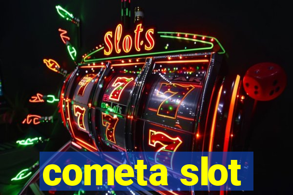 cometa slot