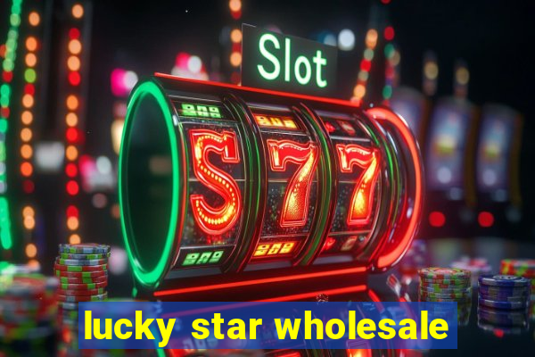 lucky star wholesale