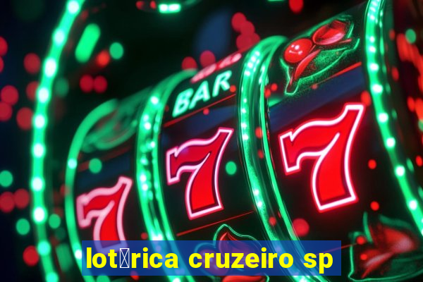 lot茅rica cruzeiro sp