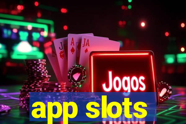 app slots