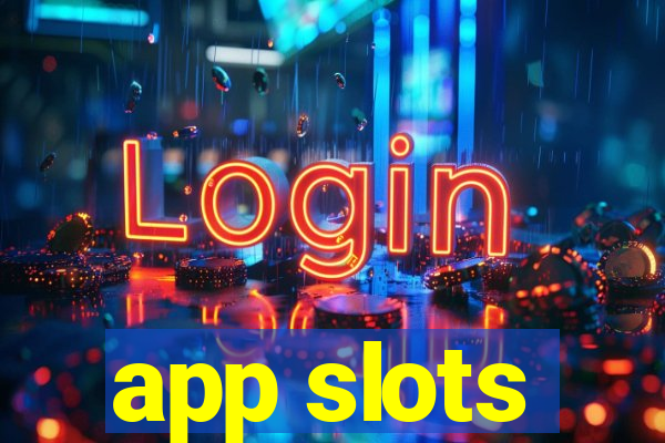 app slots