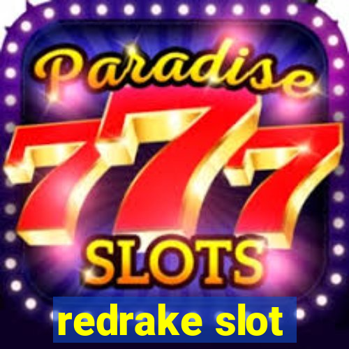 redrake slot