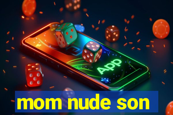 mom nude son