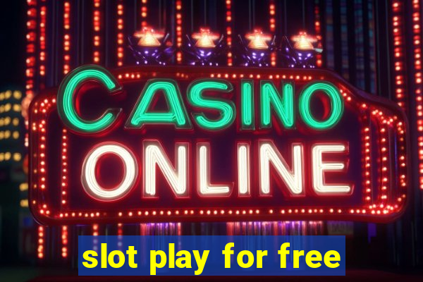 slot play for free