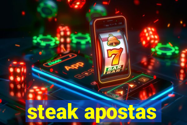 steak apostas