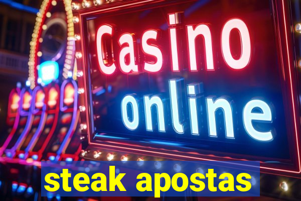 steak apostas