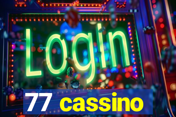 77 cassino