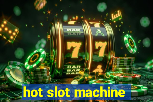 hot slot machine