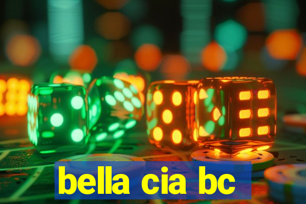 bella cia bc