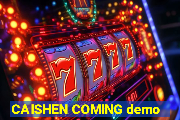 CAISHEN COMING demo