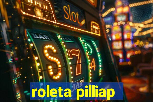 roleta pilliap