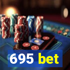 695 bet