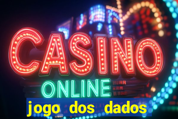 jogo dos dados aposta estrela bet