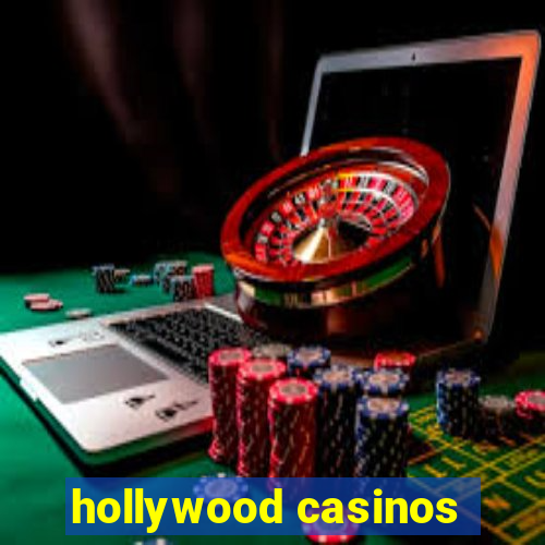 hollywood casinos