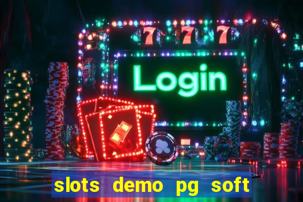 slots demo pg soft jogo grátis