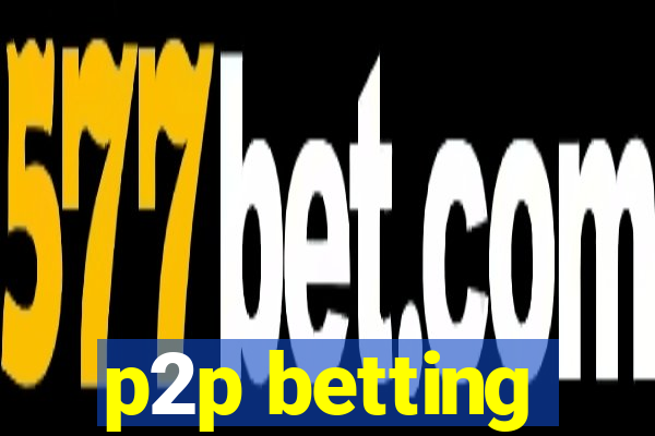 p2p betting