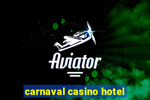 carnaval casino hotel