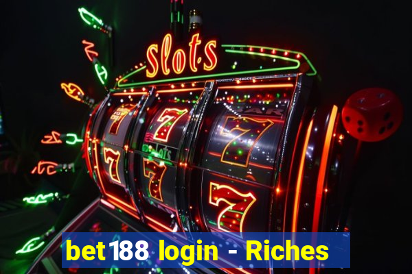 bet188 login - Riches