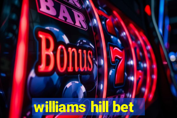 williams hill bet