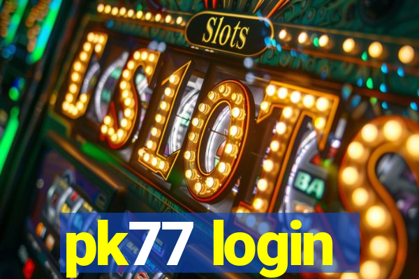 pk77 login