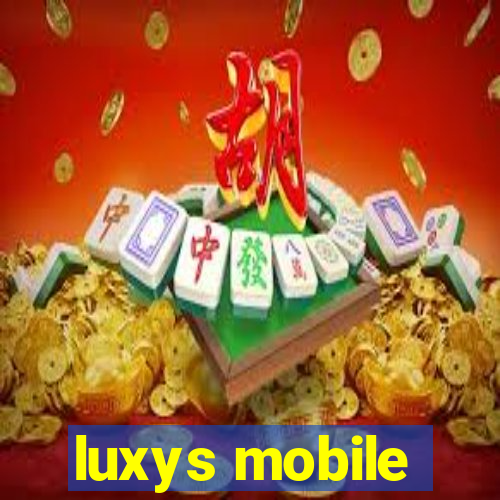 luxys mobile