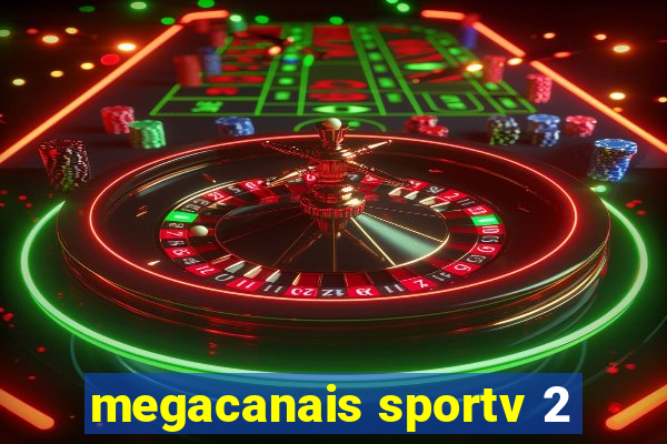 megacanais sportv 2