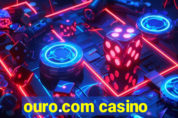 ouro.com casino