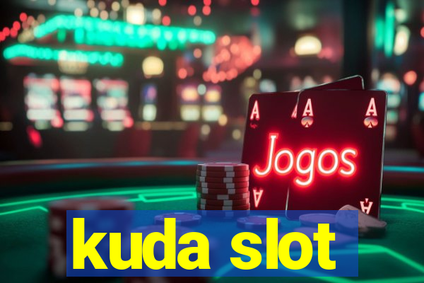 kuda slot