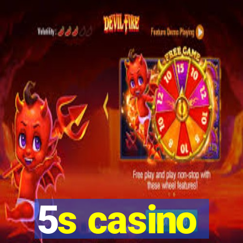 5s casino