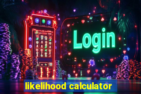 likelihood calculator