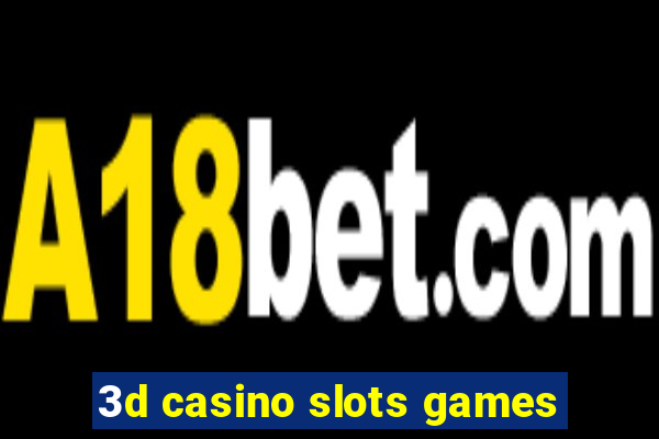 3d casino slots games