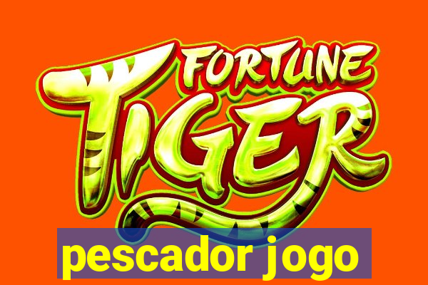 pescador jogo