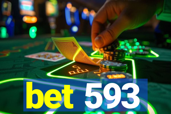 bet 593