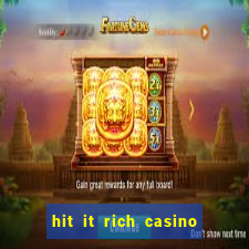 hit it rich casino slots bonus collector