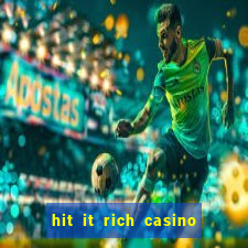 hit it rich casino slots bonus collector