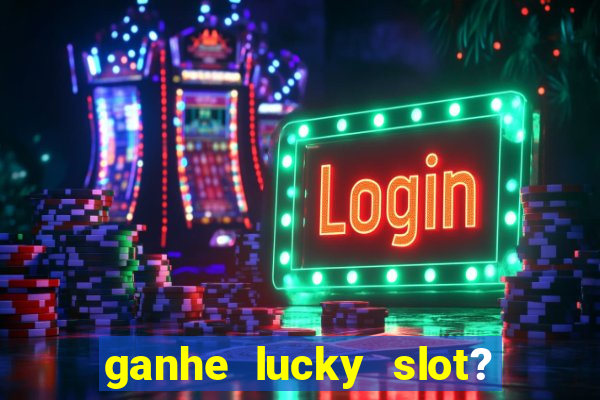 ganhe lucky slot? - caco pg