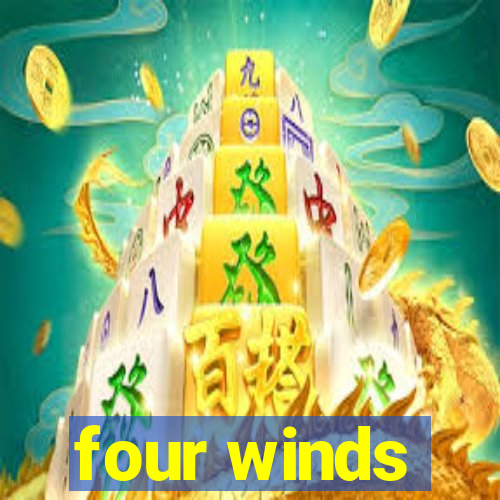 four winds