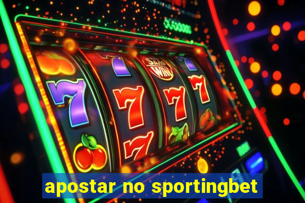 apostar no sportingbet