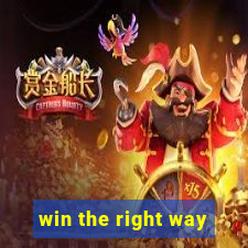 win the right way