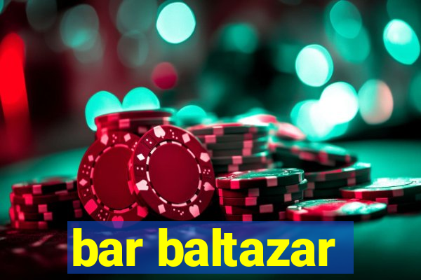 bar baltazar