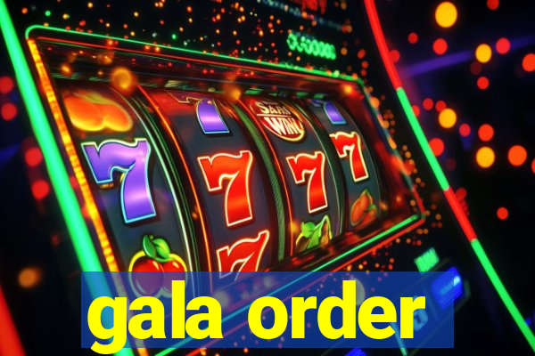 gala order